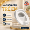 Nắp Bồn Cầu Trẻ Em ABS 2 Chức Năng Kho Tổng 89