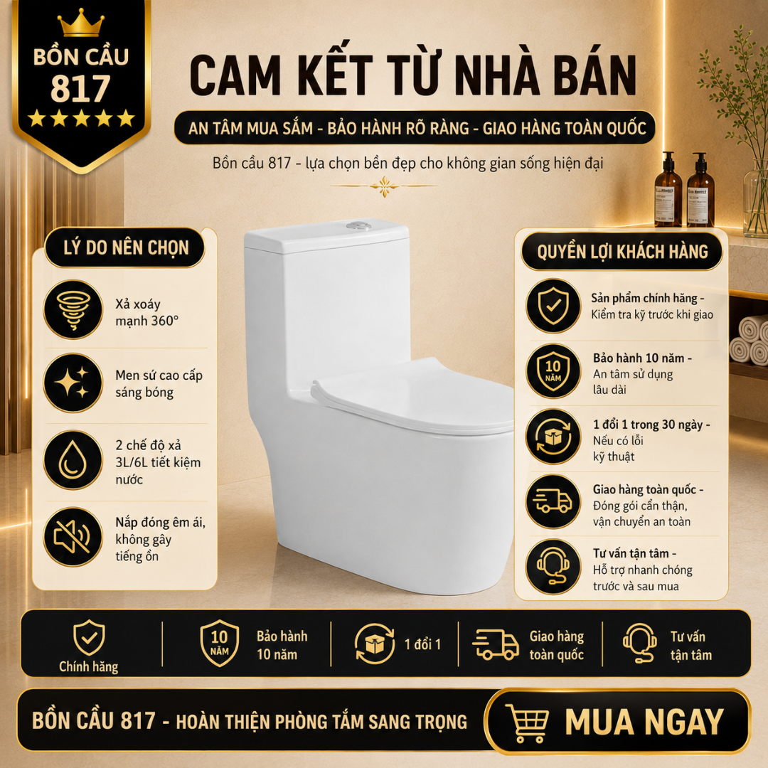 9 Bồn Cầu Liền Khối 817 Xả Xoáy Siêu Mạnh Men Sứ Cao Cấp