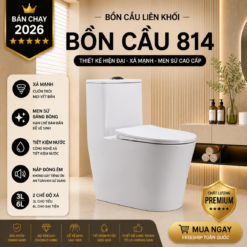 Bồn Cầu Liền Khối 814 Men Nano Cao Cấp Xả Xoáy 3L/6L Nắp Êm Tiết Kiệm Nước